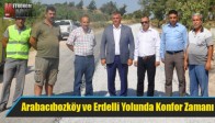 Arabacıbozköy ve Erdelli Yolunda Konfor Zamanı