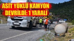 Asit Yüklü Kamyon Devrildi: 1 Yaralı