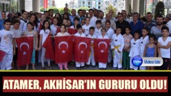 Atamer, Akhisar’ın gururu oldu!