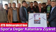 ATD Akhisargücü'den Spor'a Değer Katanlara Ziyaret