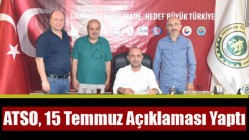 ATSO, 15 Temmuz Açıklaması Yaptı