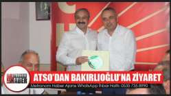 ATSO’dan Bakırlıoğlu’na ziyaret