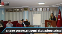 Atso’dan Exımbank Destekleri Bilgilendirme Semineri