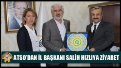 ATSO’dan İl Başkanı Salih Hızlıya Ziyaret