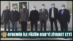 Aydemir İle Füzün, Osb'yi Ziyaret Etti