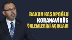 BAKAN KASAPOĞLU, KORANAVİRÜS ÖNLEMLERİNİ AÇIKLADI