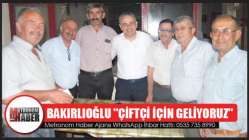 Bakırlıoğlu ''Çiftçi İçin Geliyoruz''