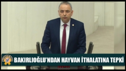 Bakırlıoğlu’ndan Hayvan İthalatına Tepki