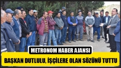 Başkan Dutlulu, İşçilere Olan Sözünü Tuttu