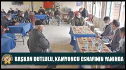 Başkan Dutlulu, kamyoncu esnafının yanında