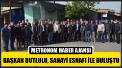 Başkan Dutlulu, Sanayi Esnafı İle Buluştu