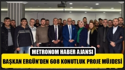 Başkan Ergün’den 608 Konutluk Proje Müjdesi