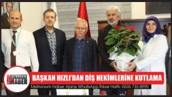 Başkan Hızlı’dan diş hekimlerine kutlama