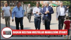 Başkan Hızlı’dan Muştullar Mahallesine ziyaret