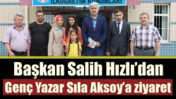 Başkan Salih Hızlı’dan, Genç Yazar Sıla Aksoy’a ziyaret