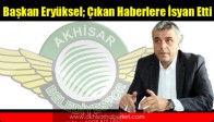 Başkanı Eryüksel Çıkan Haberlere İsyan Etti