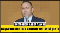 Başsavcı Mustafa Akbulut'un tayini çıktı