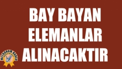 Bay Bayan Elemanlar Alınacaktır