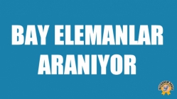 Bay Elemanlar Aranıyor