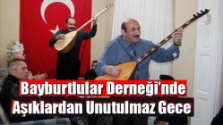 Bayburtlular Derneği’nde Aşıklardan Unutulmaz Gece