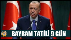 Bayram Tatili 9 Gün