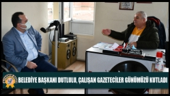 Belediye Başkanı Dutlulu, Çalışan Gazeteciler Günümüzü Kutladı