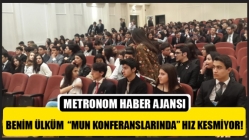 Benim Ülküm “Mun Konferanslarında” Hız Kesmiyor!