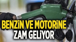 Benzin ve Motorine Zam Geliyor