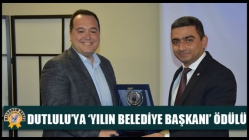 Besim Dutlulu’ya ‘Yılın Belediye Başkanı’ Ödülü