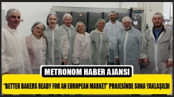 Better Bakers Ready For An European Market Projesinde Sona Yaklaşıldı