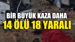 Bir Büyük Kaza daha! 14 Ölü 18 Yaralı