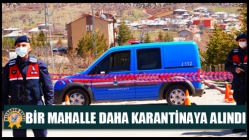 Bir Mahalle Daha Karantinaya Alındı