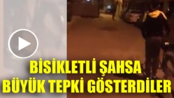 Bisikletli Şahsa Büyük Tepki Gösterdiler