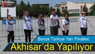 Bocce Türkiye Yarı Finalleri Akhisar’da Yapılıyor