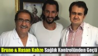 Bruno & Hasan Kabze Sağlık Kontrolünden Geçti