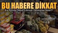 Bu Habere Dikkat! Kış Ayında Dikkat Edilmesi Gerekenler Neler?