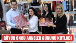 Büyük Öncü'de Anneler Günü kutlandı