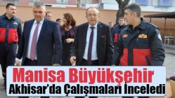 Büyükşehir, Akhisar’da Çalışmaları İnceledi