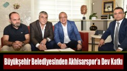 Büyükşehir Belediyesinden Akhisarspor’a Dev Katkı