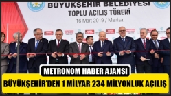 Büyükşehir’den 1 Milyar 234 Milyonluk Açılış