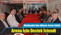 Büyükşehir’den Akhisar Arena Teklifi