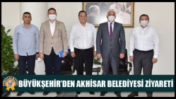 Büyükşehir’den Akhisar Belediyesi Ziyareti