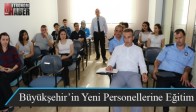 Büyükşehir’in Yeni Personellerine Eğitim