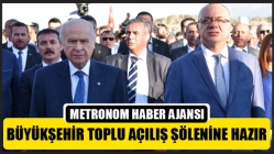 Büyükşehir Toplu Açılış Şölenine Hazır