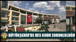 Büyükşehir'de Hes Kodu Zorunluluğu