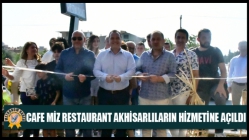 Cafe Miz Restaurant Akhisarlıların Hizmetine Açıldı