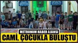 Cami, çocukla buluştu