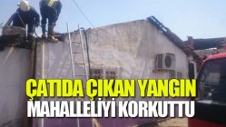 Çatıda Çıkan Yangın Mahalleliyi Korkuttu