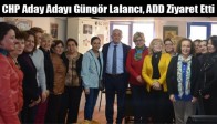 CHP Aday Adayı Güngör Lalancı, ADD Ziyaret Etti