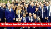 CHP Akhisar Gençlik Kolları Genel Merkezi Ziyaret Etti